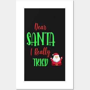 Dear Santa I really Tried - Perfect Christmas Gift For Posters and Art